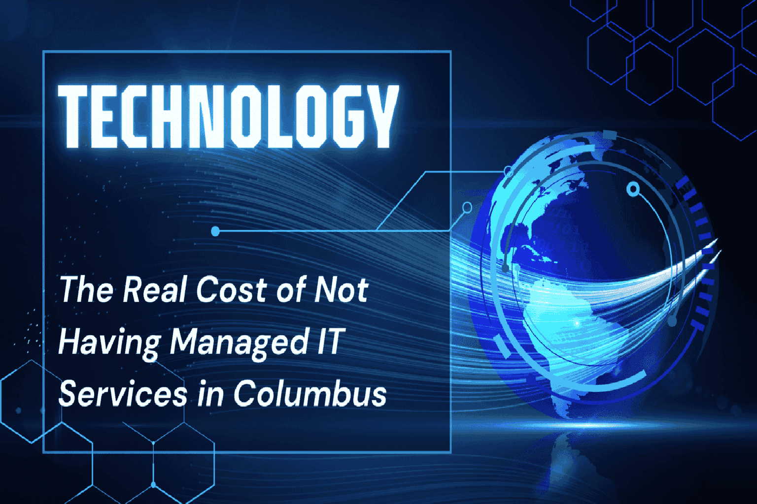 The Real Cost of Not Having Managed IT Services in Columbus