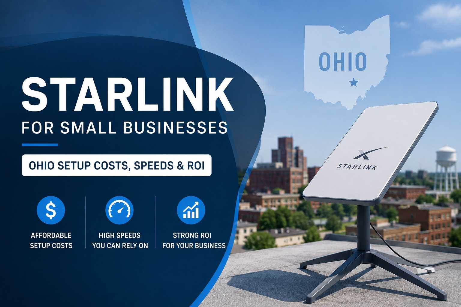 Starlink for Small Businesses: Ohio Setup Costs, Speeds & ROI