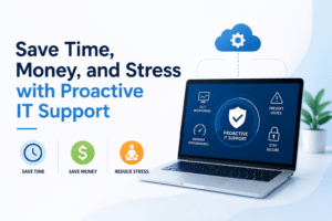 Proactive IT support helping businesses save time, reduce costs, and improve cybersecurity